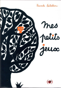 Mes petits jeux - Estellon Pascale