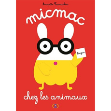 Micmac chez les animaux - Tamarkin Annette