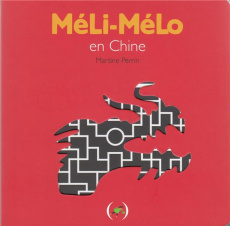 Méli-mélo en Chine - Perrin Martine