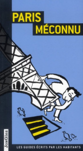 Paris méconnu - Garance Jacques, Ratton Maud