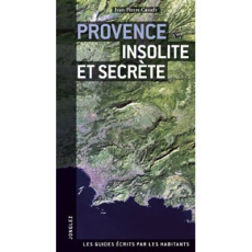 Provence insolite et secrète. 3e édition - Cassely Jean-Pierre