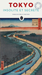 Tokyo insolite et secrète - Mustière Pierre ; Kera Yoko