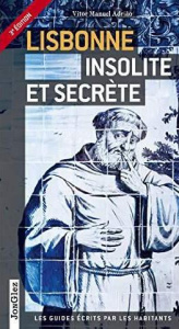 Lisbonne insolite et secrète - Adriao Vitor Manuel ; Houard Janine ; Ricou Johan