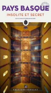 Pays Basque insolite et secret - Maymou Bernard ; Gemain Olivia ; Bilas Charles ; B