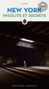 New York insolite et secrète - Rives T. M. ; Süss Cyrille ; Bouvier Guillaume ; A