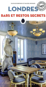 Londres bars et restos secrets - Howard Rachel ; Robinson Hannah