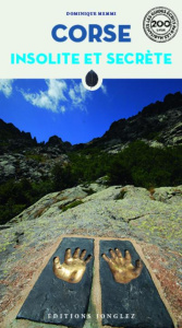 Corse insolite et secrète - Memmi Dominique