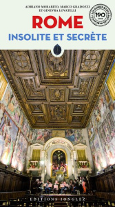 Rome insolite et secrète. 6e édition - Morabito Adriano ; Gradozzi Marco ; Lovatelli Gine