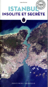 Istanbul insolite et secrète - Oktem Emre ; Missir Letizia ; Tefan Mesut
