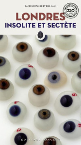 Londres insolite et secrète - Howard Rachel ; Nash Bill ; Rivoal Stéphanie ; Mon