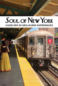 Soul of New York. Guide des 30 meilleures expériences - Morell Tarajia ; Barclay Liz ; Zuidema Abbie ; Fav
