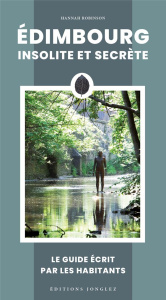 Edimbourg insolite et secrète - Robinson Hannah