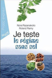 Je teste le régime sans sel - Razanakoto Nora - Roland Ramy