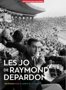 Les JO de Raymond Depardon. 100 photos pour la liberté de la presse - Depardon Raymond ; Deloire Christophe ; Bastard Da