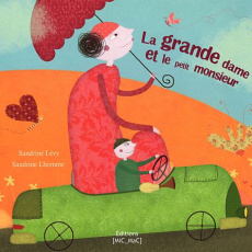 La grande dame et le petit monsieur - Lévy Sandrine ; Lhomme Sandrine