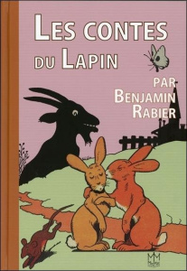 Les contes du lapin - Rabier Benjamin