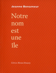 Notre nom est une île - Benameur Jeanne