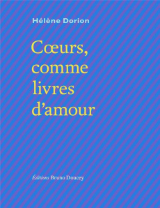 Coeurs, comme livres d'amour - Dorion Hélène