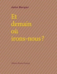 Et demain où irons-nous ? - Berger John ; Rey Florentine ; Loiseau Franck ; Be
