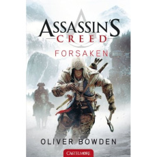 Assassin's Creed Tome 5 : Forsaken - Bowden Oliver ; Jouanneau Claire