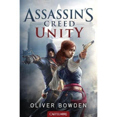 Assassin's Creed Tome 7 : Unity - Bowden Oliver ; Jouanneau Claire