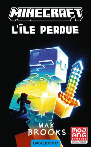 Minecraft : L'île perdue - Brooks Max ; Touboul Philippe