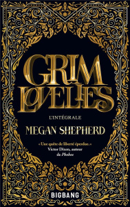 Grim Lovelies : L'intégrale - Shepherd Megan ; Ghez Emmanuelle