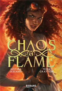 Chaos & Flame - Gratton Tessa ; Ireland Justina ; Jacquet-Robert A