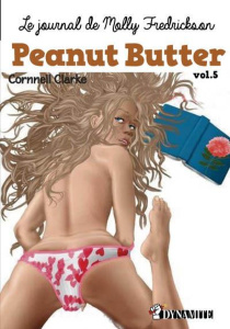 Peanut Butter, le journal de Molly Fredrickson Tome 5 - Clarke Cornnell ; Facial Jacques
