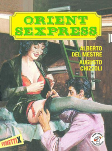 ORIENT SEXPRESS - Del Mestre Alberto ; Chizzoli Augusto