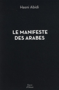 Le manifeste des Arabes - Abidi Hasni