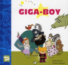 Giga-boy - Aymon Gaël ; Vangout Cécile