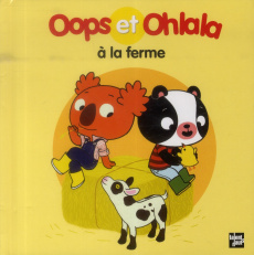 Oops et Ohlala à la ferme - MELLOW/GRAUX