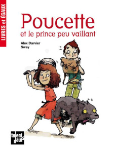 Poucette et le prince peu vaillant - DARVIER/SWAY