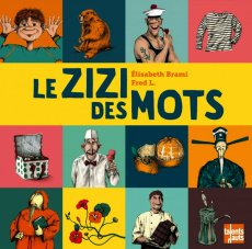 Le zizi des mots - Brami Elisabeth ; L Fred