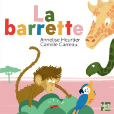 La barrette - Heurtier Annelise ; Carreau Camille