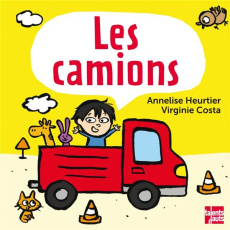 Les camions - Heurtier Annelise ; Costa Virginie