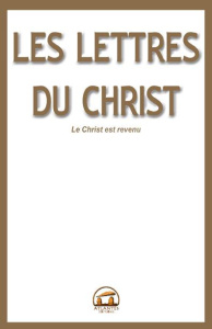 Les lettres du Christ. Les 9 Lettres et les Articles - LA PORTE-PAROLE