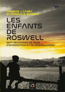 Les enfants de Roswell. Sept décennies de peur, d'intimidation et de dissimulation - Carey Thomas ; Schmitt Donald ; Librero Jean