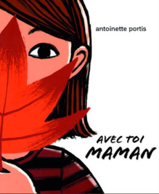 Avec toi maman - Portis Antoinette ; Renan Gaël