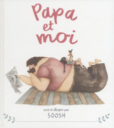 Papa et moi - SOOSH SNEZHANA