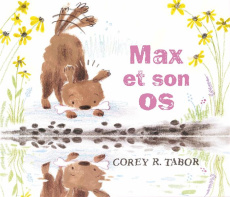 Max et son os - Tabor Corey R. ; Renan Gaël