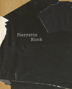Pierrette Bloch. La peinture par d'autres moyens, Edition bilingue français-anglais - Quéré David ; Voltz Aurélie