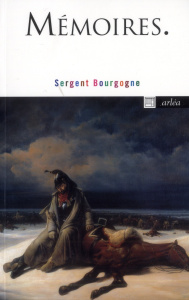 Mémoires du sergent Bourgogne - Lapouge Gilles