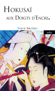 Hokusaï aux doigts d'encre - Smolarz Bruno