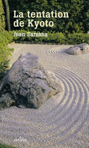 La tentation de Kyôto - Sarzana Jean
