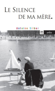 Le silence de ma mère - Silber Antoine