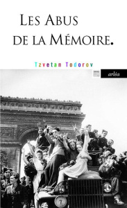 Les abus de la mémoire - Todorov Tzvetan
