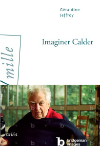 Imaginer Calder - Jeffroy Géraldine