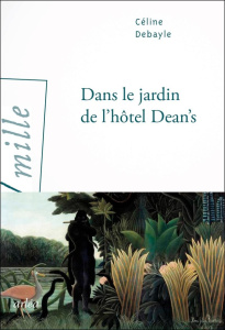 Dans le jardin de l'hôtel Dean's - Debayle Céline